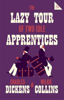 Lazy Tour of Two Idle Apprentices (Dickens Charles)(Paperback / softback)