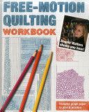 Free-Motion Quilting Workbook - Angela Walters Shows You How! (Walters Angela)(Paperback)