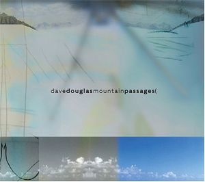 Mountain Passages (Dave Douglas & Nomad) (CD)