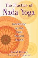 Practice of Nada Yoga - Meditation on the Inner Sacred Sound (Hersey Baird)(Paperback)