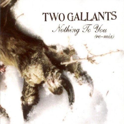 Nothing to You Remix Ep (Two Gallants) (CD / Album)
