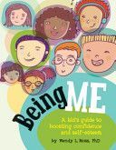 Being Me - A Kid's Guide to Boosting Self-Confidence and Self-Esteem (Moss Wendy L.)(Paperback)