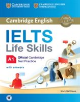 IELTS Life Skills Official Cambridge Test Practice A1 Student's Book with Answers and Audio (Matthews Mary)(Mixed media product)