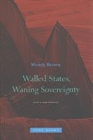 Walled States, Waning Sovereignty (Brown Wendy)(Paperback)