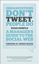 Organization's Don't Tweet, People Do - A Manager's Guide to the Social Web (Semple Euan)(Pevná vazba)
