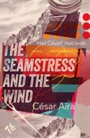 Seamstress and the Wind (Aira Cesar)(Paperback)
