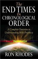 Rhodes, Ron: End Times in Chronological Order (Rhodes Ron)