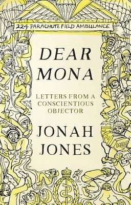 Dear Mona - Letters from a Conscientious Objector (Jones Jonah)(Pevná vazba)