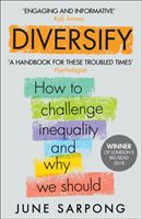 Diversify - An Award-Winning Guide to Why Inclusion is Better for Everyone (Sarpong June)(Paperback / softback)