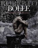 Roberto Bolle - Voyage into Beauty (Bolle Roberto)(Pevná vazba)