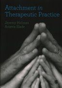 Attachment in Therapeutic Practice (Holmes Jeremy)(Paperback)