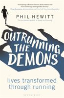Outrunning the Demons - Lives Transformed through Running (Hewitt Phil)(Paperback / softback)