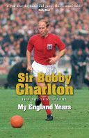 My England Years - Charlton Bobby