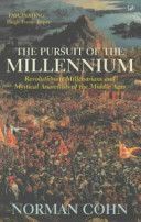 Pursuit of the Millennium - Revolutionary Millenarians and Mystical Anarchists of the Middle Ages (Cohn Norman)(Paperback)