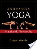 Ashtanga Yoga - Practice and Philosophy (Maehle Gregor)(Paperback)