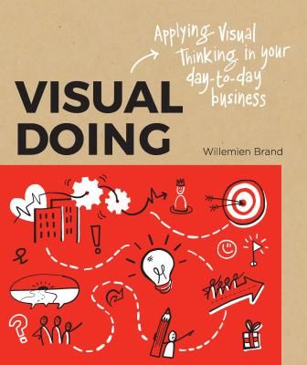 Visual Doing - Applying Visual Thinking in your Day to Day Business (Brand Willemien)(Paperback / softback)
