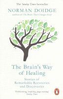 Brain's Way of Healing - Stories of Remarkable Recoveries and Discoveries (Doidge Norman)(Paperback)