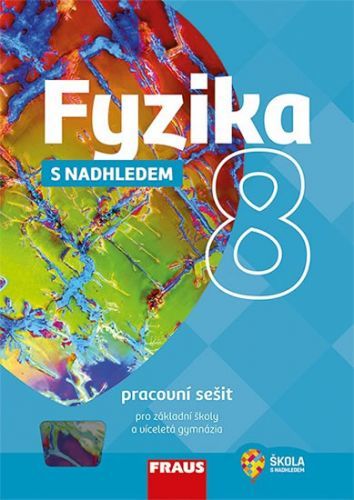 Fyzika 8 s nadhledem pro ZŠ a víceletá gymnázia - Pracovní sešit
					 - Randa Miroslav a kolektiv