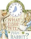 What Time is it, Peter Rabbit? (Potter Beatrix)(Board book)