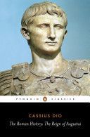 Roman History - The Reign of Augustus (Dio Cassius Cocceianus)(Paperback)