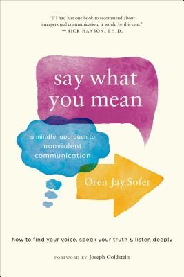Say What You Mean - A Mindful Approach to Nonviolent Communication (Sofer Oren J.)(Paperback / softback)