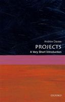 Projects: A Very Short Introduction (Davies Andrew (Chair in the Management of Projects The Bartlett Faculty of the Built Environment University College London))(Paperback)