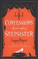 Confessions of an Ugly Stepsister (Maguire Gregory)(Paperback)