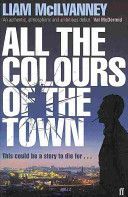 All the Colours of the Town (McIlvanney Liam)(Paperback)