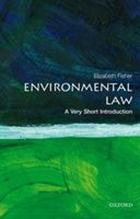 Environmental Law: A Very Short Introduction (Fisher Elizabeth (Professor of Environmental Law Corpus Christi University of Oxford))(Paperback)