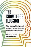 Knowledge Illusion - The myth of individual thought and the power of collective wisdom (Sloman Steven)(Paperback)