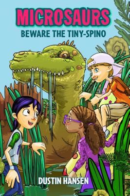 MICROSAURS BEWARE THE TINYSPINO (DUSTIN HANSEN)(Pevná vazba)