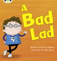 Bug Club Phonics Bug Set 05 A Bad Lad (Hughes Monica)(Paperback / softback)