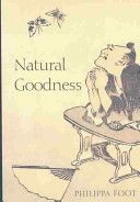 Natural Goodness (Foot Philippa (University of California Los Angeles and Honorary Fellow of Somerville College Oxford))(Paperback)