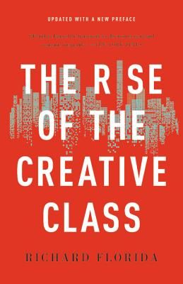 The Rise of the Creative Class (Florida Richard)(Paperback / softback)
