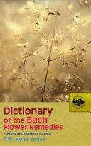 Dictionary of the Bach Flower Remedies (Hyne Jones T. W.)(Paperback)