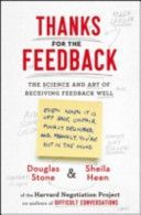 Thanks for the Feedback - The Science and Art of Receiving Feedback Well (Stone Douglas)(Paperback)