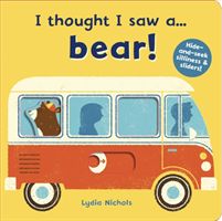 I thought I saw a... bear! (Symons Ruth)(Board book)