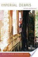 Imperial Debris - On Ruins and Ruination (Stoler Ann Laura)(Paperback)