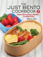 Just Bento Cookbook 2 - Make-Ahead, Easy, Healthy Lunches To Go (Itoh Makiko)(Paperback)