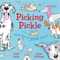 Picking Pickle - Which dog will you choose? (Faber Polly)(Paperback)