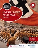 OCR GCSE History SHP: Living Under Nazi Rule 1933-1945 (Kennett Richard)(Paperback)