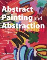 Abstract Painting and Abstraction (Williams Emyr)(Paperback)