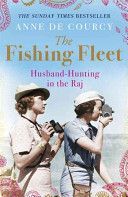 Fishing Fleet - Husband-hunting in the Raj (De Courcy Anne)(Paperback)