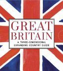 Great Britain - A Three-Dimensional Expanding Country Guide (Trounce Charlotte)(Pevná vazba)