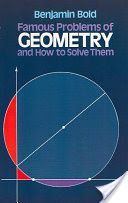 Famous Problems in Geometry and How to Solve Them (Bold Benjamin)(Paperback)