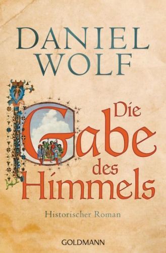 Die Gabe des Himmels (Wolf Daniel)(Paperback)(v němčině)