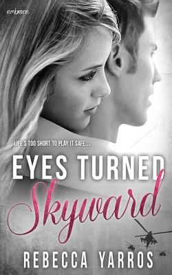 Eyes Turned Skyward (Yarros Rebecca)(Paperback)