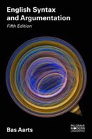 English Syntax and Argumentation (Aarts Bas)(Paperback)