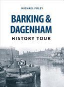 Barking & Dagenham History Tour (Foley Michael)(Paperback)