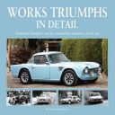 Works Triumphs in Detail - Standard-Triumph's Works Competition Entrants, Car-By-Car (Robson Graham (University of Westminster UK))(Pevná vazba)